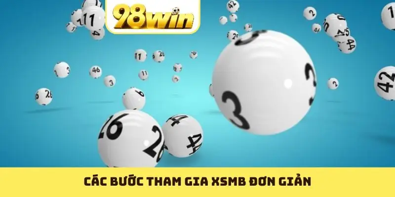 Các bước tham gia XSMB đơn giản