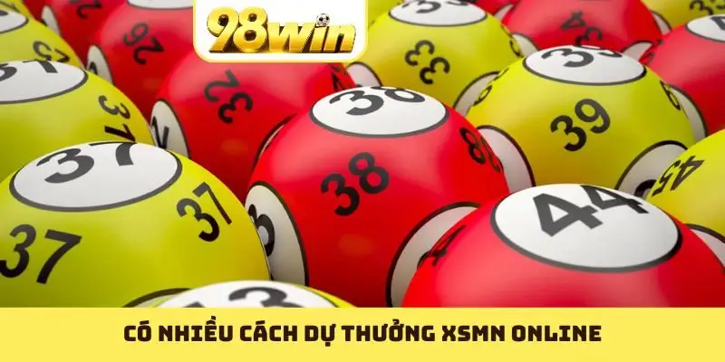Có nhiều cách dự thưởng XSMN online