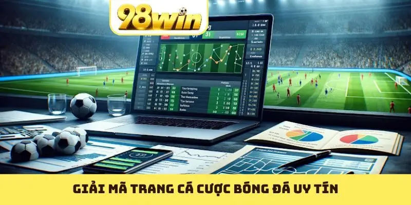 Trang Cá Cược Bóng Đá Uy Tín