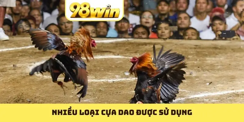 Nhiều loại cựa dao được sử dụng