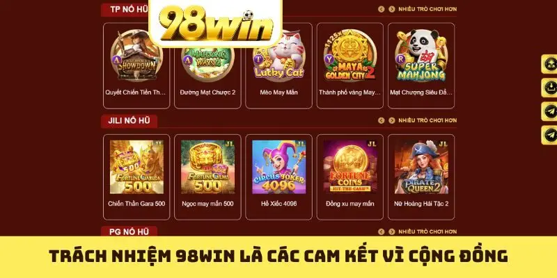 Trách nhiệm 98WIN là các cam kết vì cộng đồng